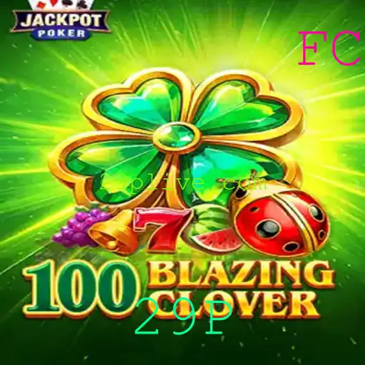 100BlazingClover: Descubra a Nova Sensação do Mundo dos Jogos